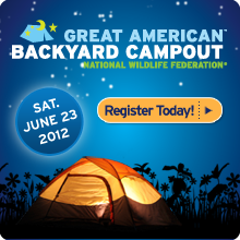 The Great American Backyard Campout is Saturday, June 23, 2012