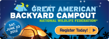 The Great American Backyard Campout is Saturday, June 23, 2012